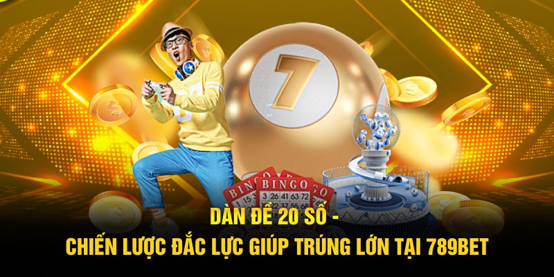 dàn đề 20 số 789bet